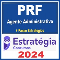 PRF (Agente Administrativo + Passo) Estratégia 2024