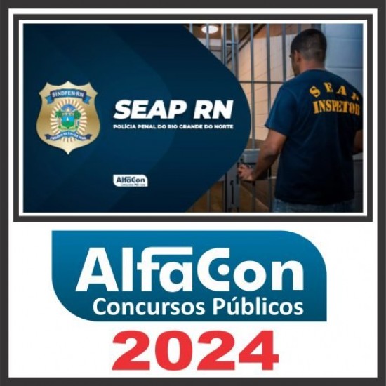 SEAP RN (Policial Penal do Rio Grande do Norte) Alfacon 2024