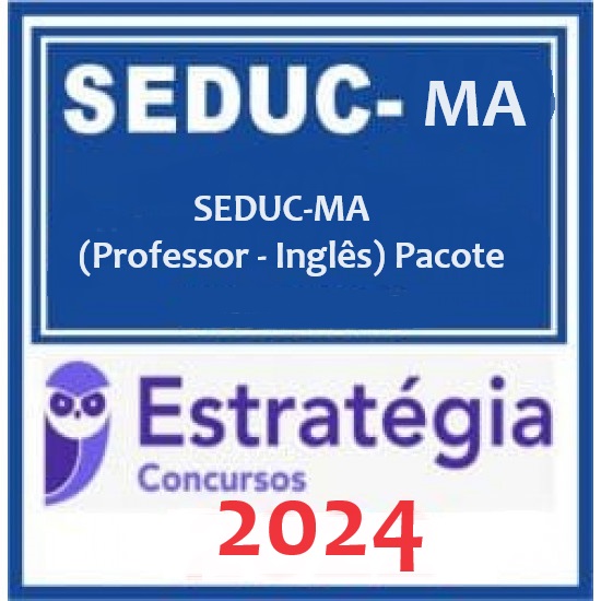 SEDUC-MA (Professor - Inglês) Pacote -  Estratégia Concursos 2024