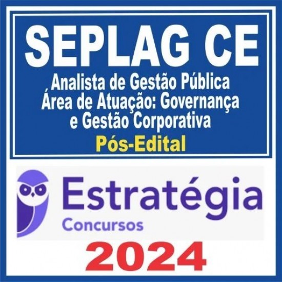 SEPLAG-CE (Analista de Gestão Pública – Área de Atuação: Governança e Gestão Corporativa)