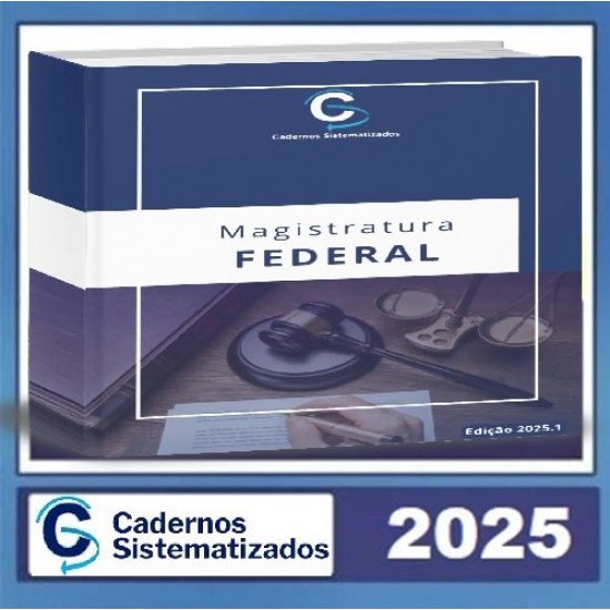 Cadernos Sistematizados Magistratura Federal 2025