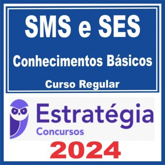 SMS e SES – Curso Regular (Conhecimentos Básicos) Estratégia 2024