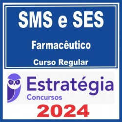 SMS e SES – Curso Regular (Farmacêutico) Estratégia 2024