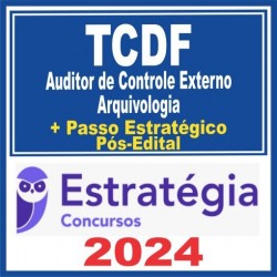 TCDF (Auditor de Controle Externo – Arquivologia + Passo) Pós Edital – Estratégia 2024