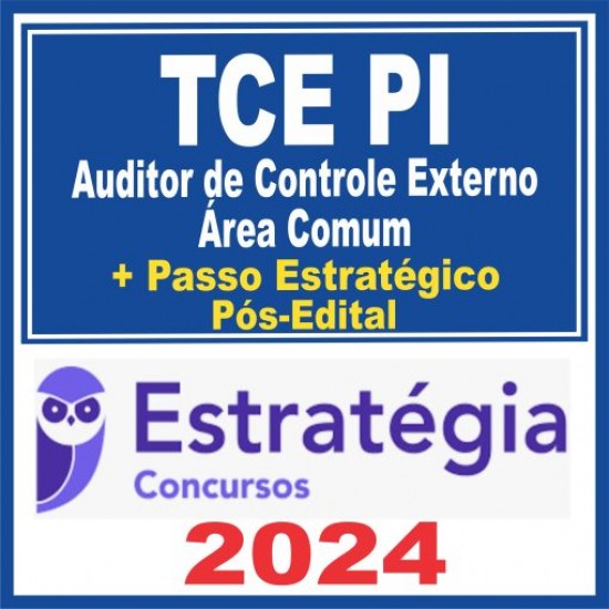 TCE PI (Auditor de Controle Externo – Área Comum + Passo) Pós Edital – Estratégia 2024