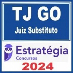 TJ GO (Juiz Substituto) Estratégia 2024