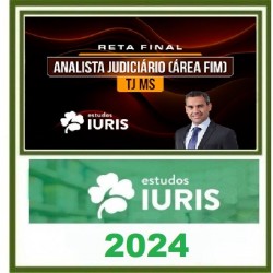 RETA FINAL ANALISTA JUDICIÁRIO (ÁREA FIM) TJ MS ESTUDOS IURIS 2024