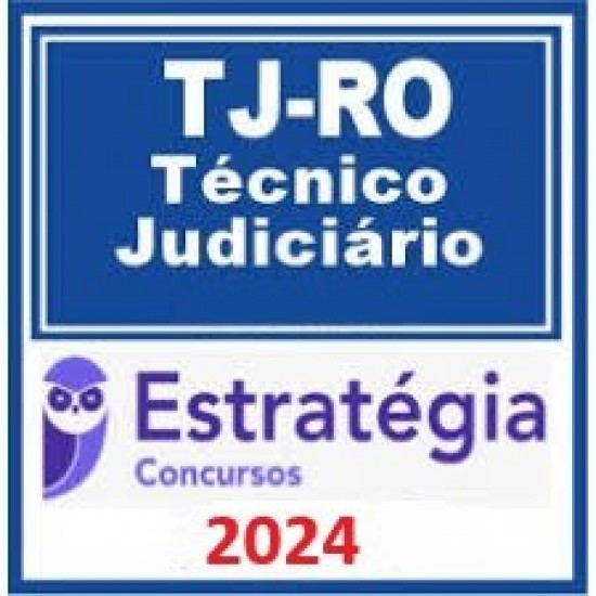 TJ RO (Técnico Judiciário) Estratégia 2024