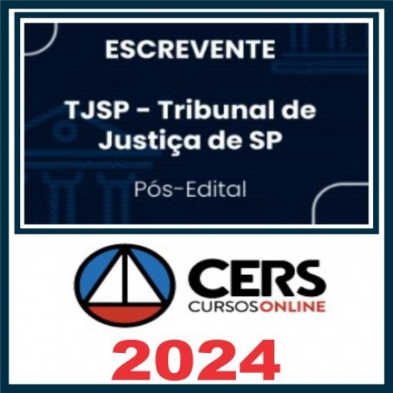 TJ SP (Escrevente) Pós Edital – Cers 2024