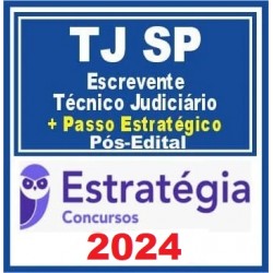 TJ SP (Escrevente Técnico Judiciário + Passo) Pós Edital – Estratégia 2024