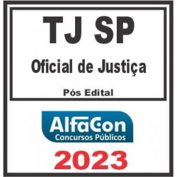 TJ SP (OFICIAL DE JUSTIÇA) PÓS EDITAL – ALFACON 2023