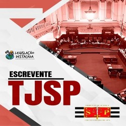 Escrevente - TJSP Legislação Destacada Pós Edital