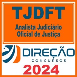 TJDFT (Analista Judiciário – Oficial de Justiça) Direção 2024