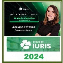 RETA FINAL ANALISTA JUDICIÁRIO - TRF 2 ESTUDOS IURIS 2024