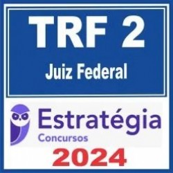 TRF 2ª Região (Juiz Federal) Estratégia 2024