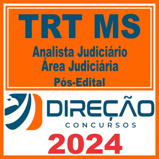 TRT MS 24ª Região (Analista Judiciário – Área Judiciária) Pós Edital – Direção 2024