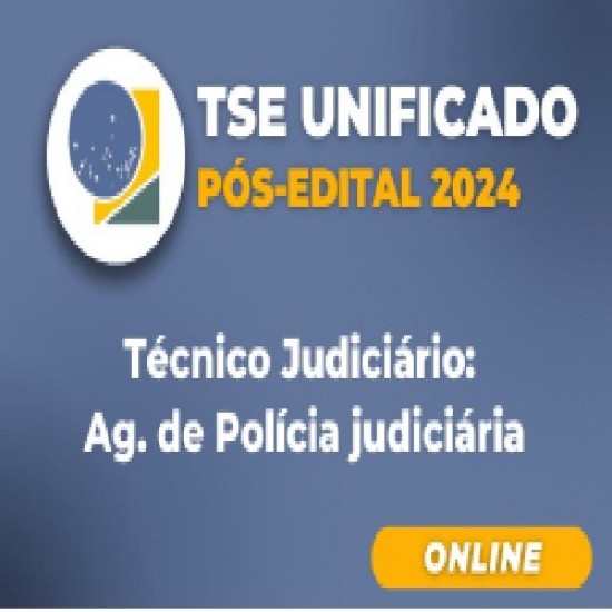 TSE Unificado Pós-Edital 2024: Técnico Judiciário – Área Administrativa – Agente da Polícia Judiciária (Cargo 20) - Rico Domingues Pós Edital