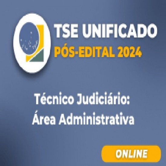 TSE Unificado Pós-Edital 2024: Técnico Judiciário – Área Administrativa (Cargo 19) - Rico Domingues Pós Edital