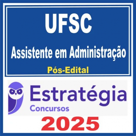 UFSC (Assistente em Administração) Pós Edital – Estratégia 2025