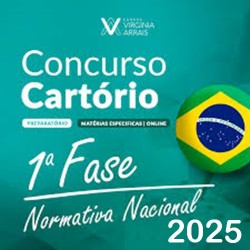 1ª Fase do Concurso de Cartório | NORMATIVA NACIONAL  Virginia Arraes 2025