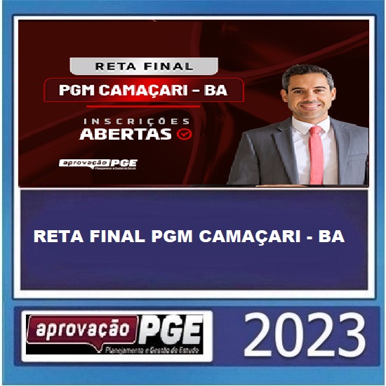 RETA FINAL PGM CAMAÇARI - BA APROVAÇÃO PGE