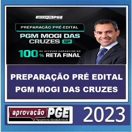 PREPARAÇÃO PRÉ EDITAL PGM MOGI DAS CRUZES APROVAÇÃO PGE