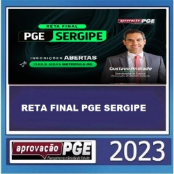 RETA FINAL PGE SERGIPE APROVAÇÃO PGE