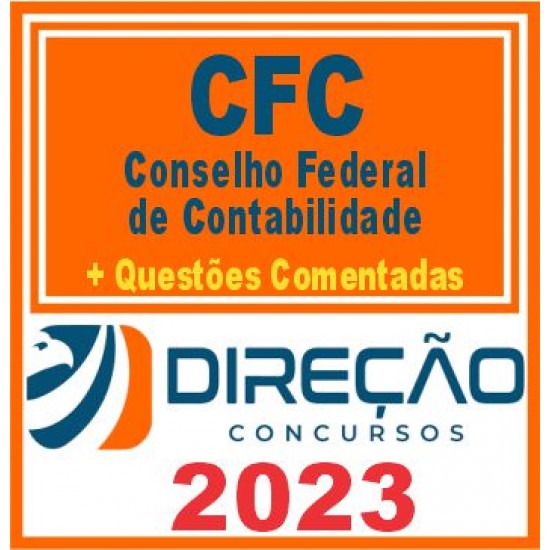 CFC (CONSELHO FEDERAL DE CONTABILIADE + QUESTÕES COMENTADAS) DIREÇÃO 2023