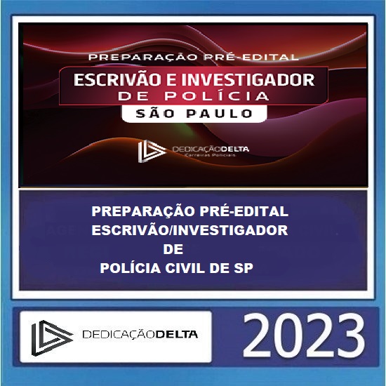 PREPARAÇÃO PRÉ-EDITAL ESCRIVÃO/INVESTIGADOR DE POLÍCIA CIVIL DE SÃO PAULO