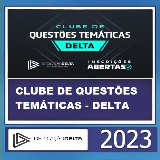 CLUBE DE QUESTÕES TEMÁTICAS - DELTA DEDICAÇÃO DELTA