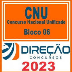 CNU (BLOCO 06 – TRABALHO E PREVIDÊNCIA) DIREÇÃO 2023