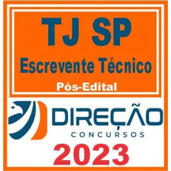 TJ SP (ESCREVENTE TÉCNICO) PÓS EDITAL – DIREÇÃO 2023