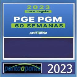 NOVO REGULAR PGE PGM - 60 semanas - Ponto a Ponto 2023