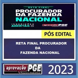 RETA FINAL PROCURADOR DA FAZENDA NACIONAL - APROVAÇÃO PGE