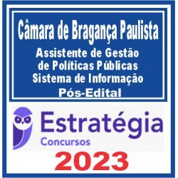 Câmara de Bragança Paulista-SP (Assistente de Gestão de Políticas Públicas – SI)