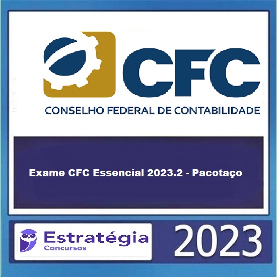 Exame CFC Essencial 2023.2 - Pacotaço Estratégia Concursos