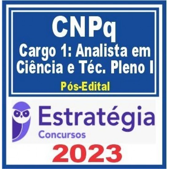 CNPq (Cargo 1 – Administração e Recursos Logísticos) Pós Edital – Estratégia 2023