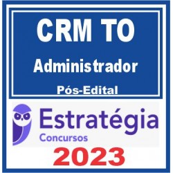 CRM TO (Administrador) Pós Edital – Estratégia 2023