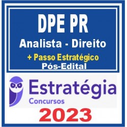 DPE PR (Analista da Defensoria Pública – Direito + Passo) Pós Edital – Estratégia 2023