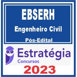 EBSERH (Engenheiro Civil) Pós Edital – Estratégia 2023