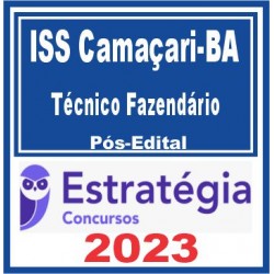 ISS Camaçari-BA (Técnico Fazendário) Pós Edital – Estratégia 2023