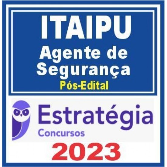 Itaipu (Função: Agente de Segurança) Pós Edital – Estratégia 2023