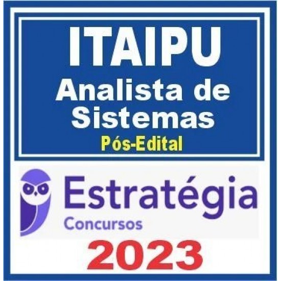 Itaipu (Função: Analista de Sistemas) Pós Edital – Estratégia 2023