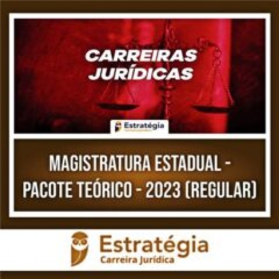 Magistratura Estadual – Pacote Teórico – 2023 (REGULAR) – ESTRATÉGIA