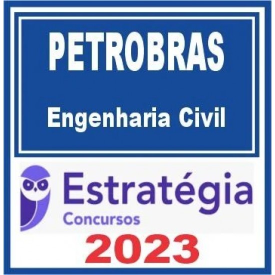 PETROBRAS (Engenharia Civil) Estratégia 2023