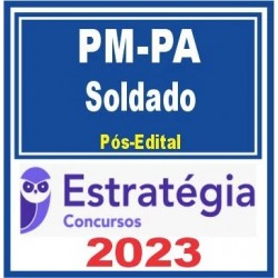 PM PA (Soldado) Pós Edital – Estratégia 2023