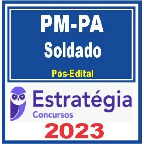 PM PA (Soldado) Pós Edital – Estratégia 2023