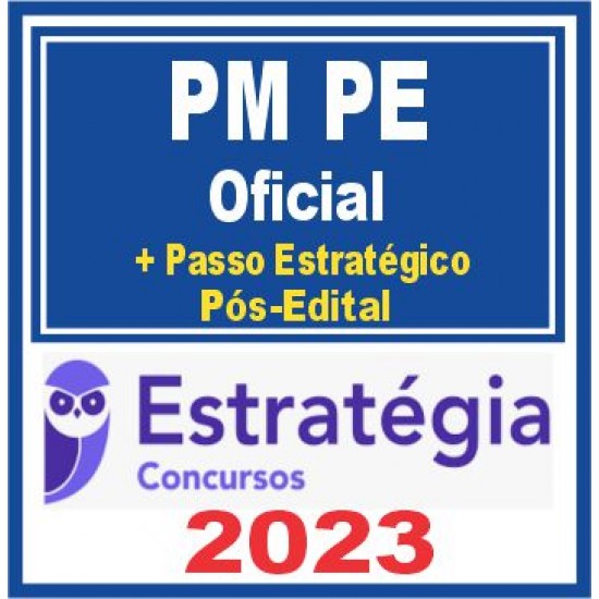 PM PE (Oficial + Passo) Pós Edital – Estratégia 2023