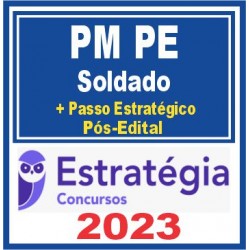 PM PE (Soldado + Passo) Pós Edital – Estratégia 2023