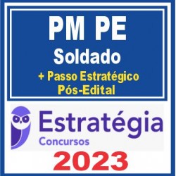 PM PE (Soldado + Passo) Pós Edital – Estratégia 2023